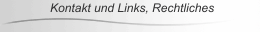 Kontakt und Links, Rechtliches